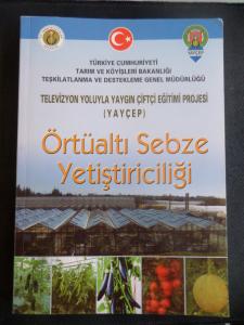 Televizyon Yoluyla Yaygın Çiftçi Eğitimi Projesi - Örtüaltı Sebze Yetiştiriciliği