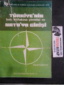 Türkiye'nin Batı İttifakına Yönelişi ve Nato'ya Girişi