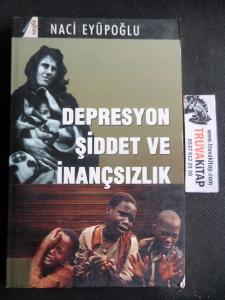 Depresyon Şiddet ve İnançsızlık