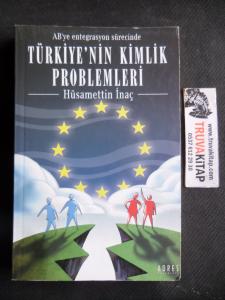 AB'ye Entegrasyon Sürecinde Türkiye'nin Kimlik Problemleri