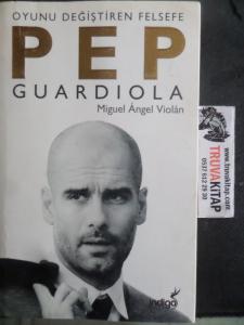 Oyunu Değiştiren Felsefe PEP Guardiola