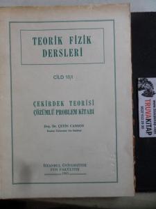 Teorik Fizik Dersleri Cild 10 / I Çekirdek Teorisi Çözüml