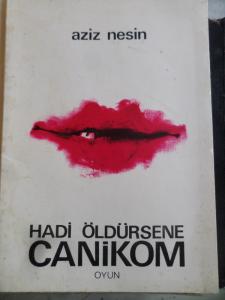 Hadi Öldürsene Canikom