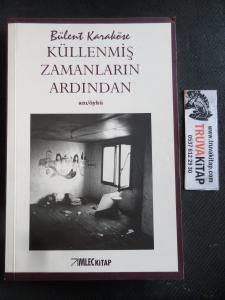 Küllenmiş Zamanların Ardından