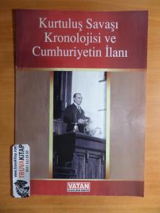 Kurtuluş Savaşı Kronolojisi ve Cumhuriyetin İlanı