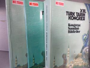XIII. Türk Tarih Kongresi 4-8 Ekim 1999, Ankara Kongreye Sunulan Bildiriler / 3 Cilt