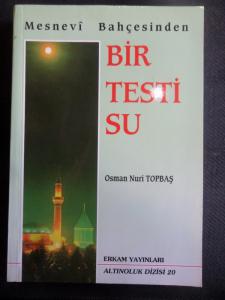 Mesnevi Bahçesinden Bir Testi Su
