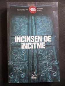 İncinsen de İncitme