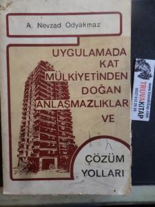 Uygulamada Kat Mülkiyetinden Doğan Anlaşmazlıklar ve Çözüm Yolları