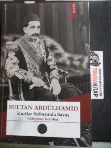 Sultan Abdülhamid Kurtlar Sofrasında Savaş