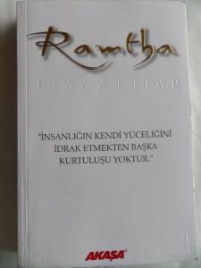 Ramtha Beyaz Kitap - İnsanlığın kendi yüceliğini idrak etmekten başka kurtuluşu yoktur