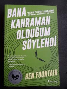 Bana Kahraman Olduğum Söylendi