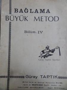 Bağlama Büyük Metod - Bölüm IV