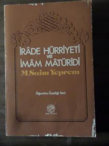 İrade Hürriyeti Ve İmam Matüridi / Öğretim Üyeliği Tezi