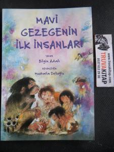 Mavi Gezegenin İlk İnsanları