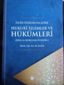 İslam Hukukuna Göre Hukuki İşlemler ve Hükümler