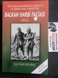 Balkan Harbi Faciası 1912