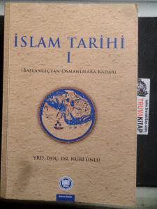 İslam Tarihi I ( Başlangıçtan Osmanlılara Kadar )