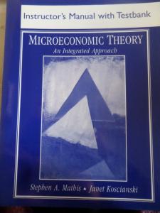 Microeconomic Theory Instructor's manual With Testbank