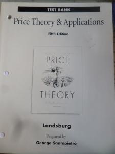 Price Theory & Applications Landsburg Test Bank