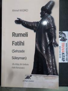 Rumeli Fatihi ( Şehzade Süleyman )