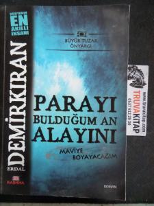Parayı Bulduğum An Alayını Maviye Boyayacağım