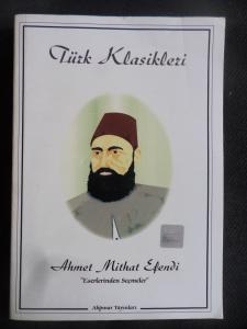 Türk Klasikleri - Ahmet Mithat Efendi Eserlerinden Seçmeler