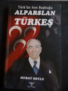 Türk'ün Son Başbuğu Alparslan Türkeş