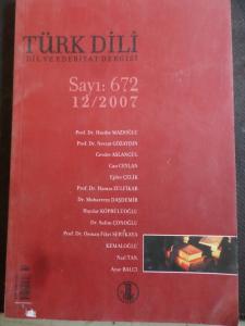 Türk Dili Dil ve Edebiyat Dergisi 2007 / 672
