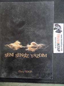 Seni Sensiz Yazdım