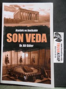 Atatürk ve Anıtkabir Son Veda