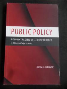 Public Policy - Beyond Traditional Jurisprudence - A Maqasid Approach