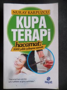 Kupa Terapi - Hacamat: 5000 Yıllık İyileşme Sanatı
