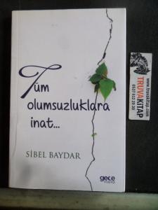 Tüm Olumsuzluklara İnat