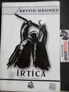 İrtica Sultanın Korkusu