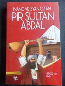 İnanç ve İsyan Ozanı Pir Sultan Abdal