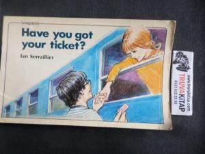 Have You Got Your Ticket