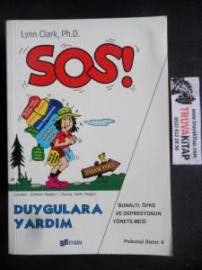 Sos! Duygulara Yardım - Bunaltı, Öfke ve Depresyonun Yönetilmesi