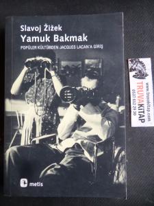 Yamuk Bakmak - Popüler Kültürden Jacques Lacan'a Giriş