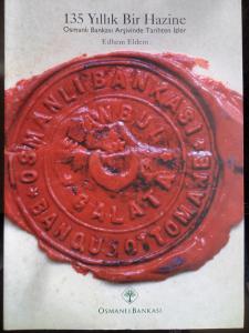 135 Yıllık Bir Hazine - Osmanlı Bankası Arşivinde Tarihten İzler