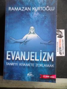 Evanjelizm Tanrı'yı Kıyamete Zorlamak