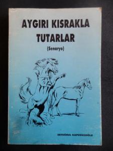Aygırı Kısrakla Tutarlar (Senaryo)
