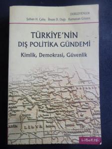 Türkiye'nin Dış Politika Gündemi - Kimlik, Demokrasi, Güvenlik