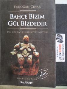 Bahçe Bizim Gül Bizdedir