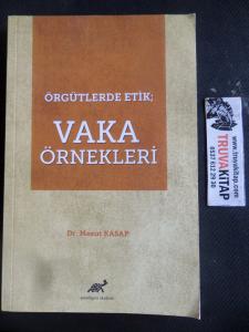 Örgütlerde Etik; Vaka Örnekleri