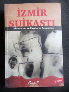 İzmir Suikasti İddianame ve Paşaların Savunması