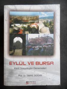 Eylül Ve Bursa - Kent Sosyolojisi Denemeleri
