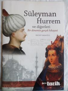 Süleyman Hurrem ve Diğerleri - Bir Dönemin Gerçek Hikayesi