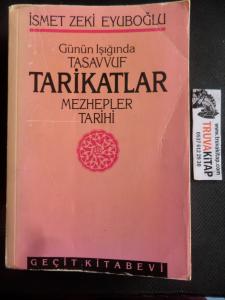 Günün Işığında Tasavvuf Tarikatlar Mezhepler Tarihi