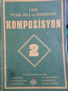 Kompozisyon 2 / Lise Türk Dili ve Edebiyatı Edebiyatı